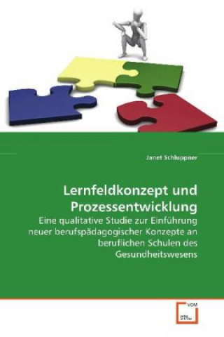 Książka Lernfeldkonzept und Prozessentwicklung Janet Schluppner