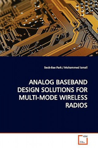 Kniha Analog Baseband Design Solutions for Multi-Mode Wireless Radios Seok-Bae Park