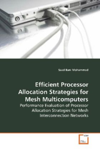 Kniha Efficient Processor Allocation Strategies for Mesh  Multicomputers Saad Bani Mohammad