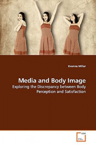 Kniha Media and Body Image Evonne Miller