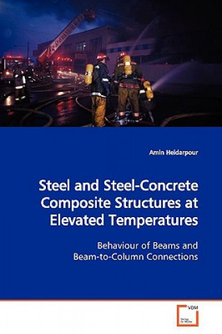 Książka Steel and Steel-Concrete Composite Structures at Elevated Temperatures Amin Heidarpour