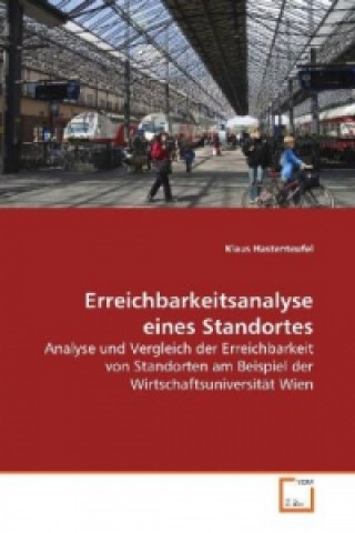 Könyv Erreichbarkeitsanalyse eines Standortes Klaus Hastenteufel