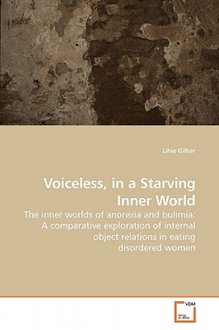 Könyv Voiceless, in a Starving Inner World Lihie Gilhar