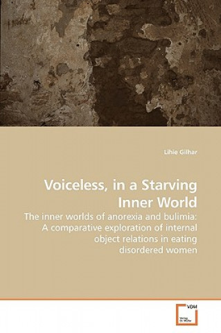 Carte Voiceless, in a Starving Inner World Lihie Gilhar