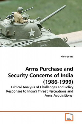 Carte Arms Purchase and Security Concerns of India (1986-1999) Alok Gupta