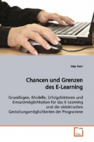 Könyv Chancen und Grenzen des E-Learning Anja Baier