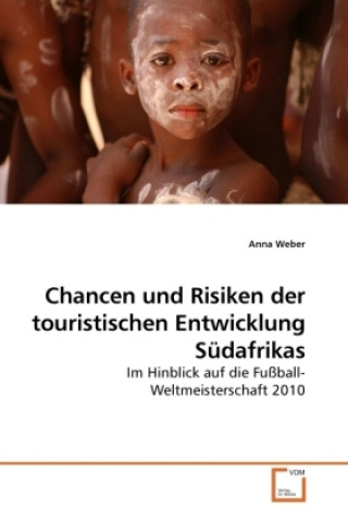 Carte Chanchen und Risiken der touristischen Entwicklung Südafrikas Anna Weber