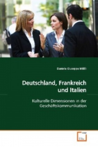 Könyv Deutschland, Frankreich und Italien Daniela Giuseppa Mililli