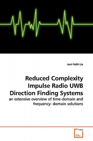 Kniha Reduced Complexity Impulse Radio UWB Direction Finding Systems Joni Polili Lie