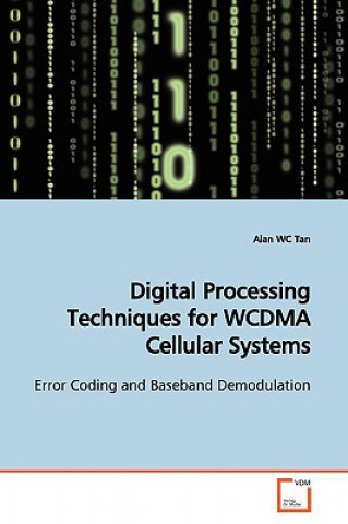 Книга Digital Processing Techniques for WCDMA Cellular Systems Alan Wc Tan
