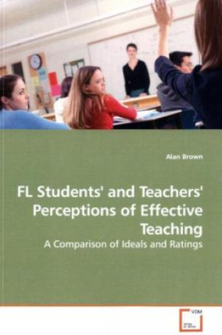 Carte FL Students' and Teachers' Perceptions of Effective Teaching Alan Brown