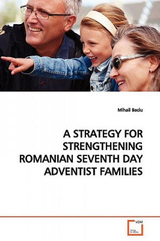 Kniha Strategy for Strengthening Romanian Seventh Day Adventist Families Mihail Baciu