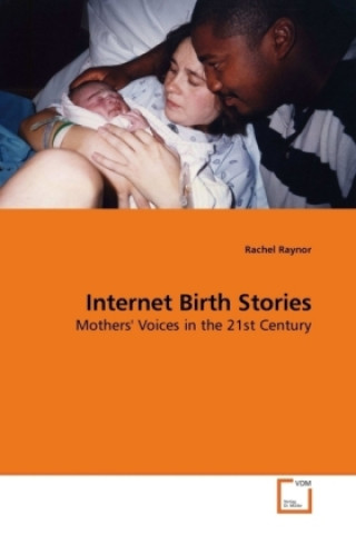 Βιβλίο Internet Birth Stories Rachel Raynor