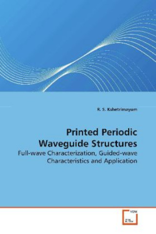 Carte Printed Periodic Waveguide Structures R. S. Kshetrimayum