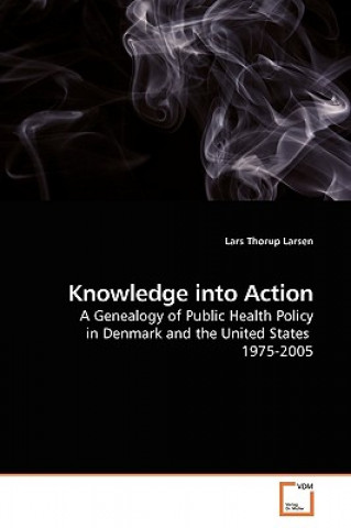 Knjiga Knowledge into Action Lars Thorup Larsen
