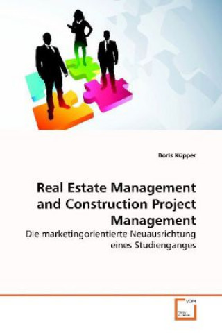 Kniha Real Estate Management and Construction Project Management Boris Küpper