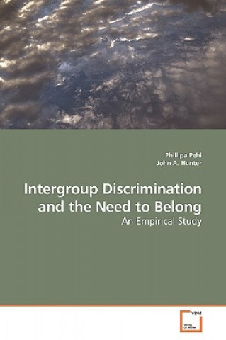 Książka Intergroup Discrimination and the Need to Belong Phillipa Pehi