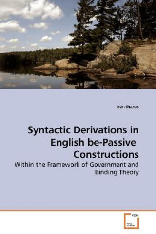 Livre Syntactic Derivations in English be-Passive Constructions Irén Iharos