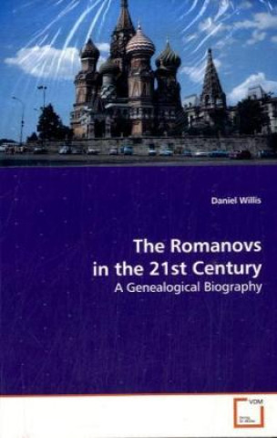 Könyv The Romanovs in the 21st Century Daniel Willis
