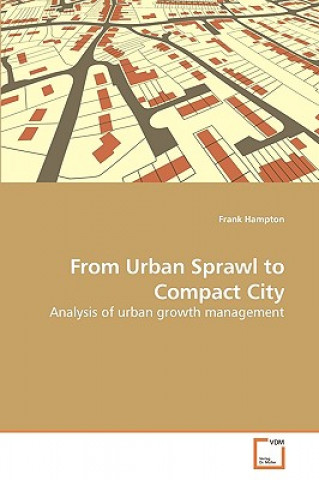 Kniha From Urban Sprawl to Compact City Frank Hampton