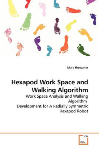 Kniha Hexapod Work Space and Walking Algorithm Mark Showalter