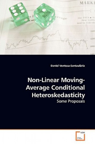 Kniha Non-Linear Moving-Average Conditional Heteroskedasticity Daniel Ventosa-Santaularia