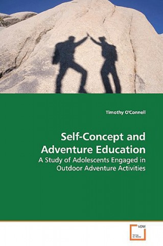 Kniha Self-Concept and Adventure Education Timothy O'Connell