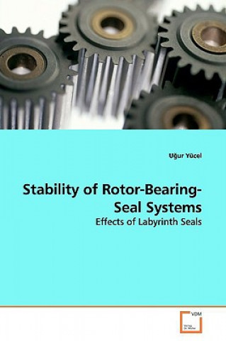Kniha Stability of Rotor-Bearing-Seal Systems U ur Yücel