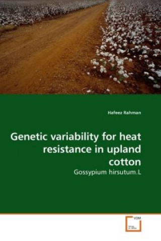 Knjiga Genetic variability for heat resistance in upland cotton Hafeez Rahman