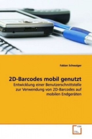 Könyv 2D-Barcodes mobil genutzt Fabian Schwaiger