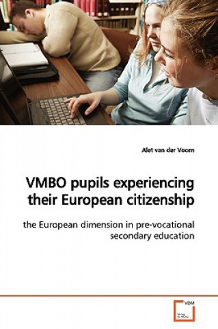 Book VMBO pupils experiencing their European citizenship Alet van der Voorn