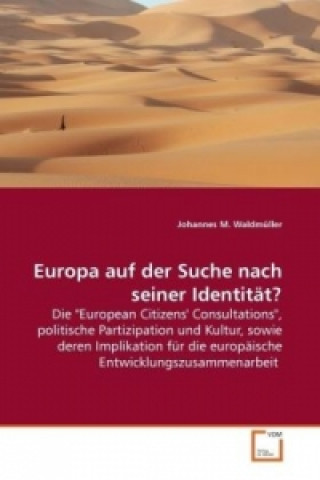 Knjiga Europa auf der Suche nach seiner Identität? Johannes M. Waldmüller