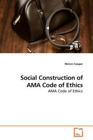 Libro Social Construction of AMA Code of Ethics Melvin Cooper