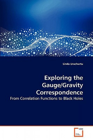 Libro Exploring the Gauge/Gravity Correspondence Linda Uruchurtu