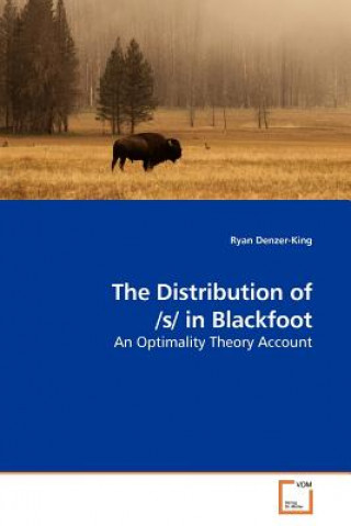 Kniha Distribution of /s/ in Blackfoot Ryan Denzer-King