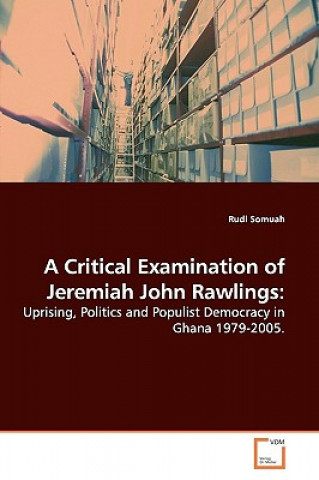 Kniha Critical Examination of Jeremiah John Rawlings Rudi Somuah