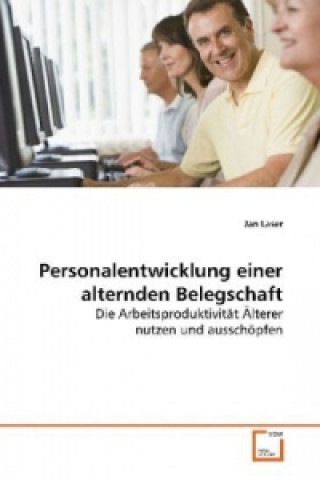 Книга Personalentwicklung einer alternden Belegschaft Jan Laser