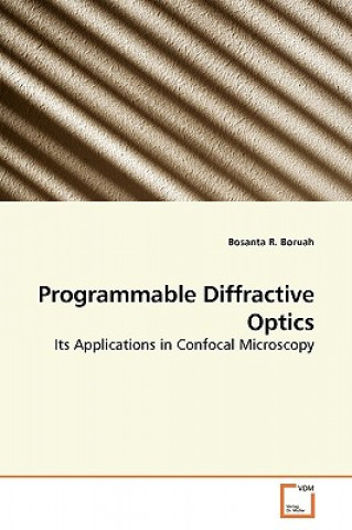 Kniha Programmable Diffractive Optics Bosanta R. Boruah