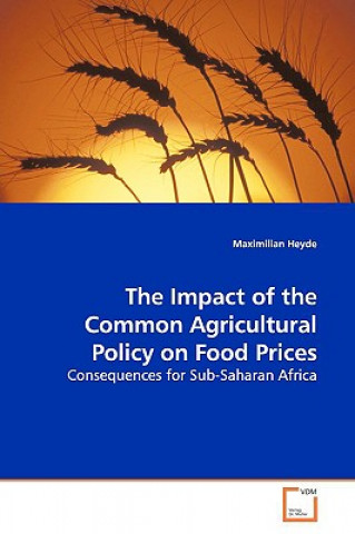 Carte Impact of the Common Agricultural Policy on Food Prices Maximilian Heyde