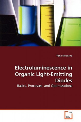 Könyv Electroluminescence in Organic Light-Emitting Diodes Yoga Divayana
