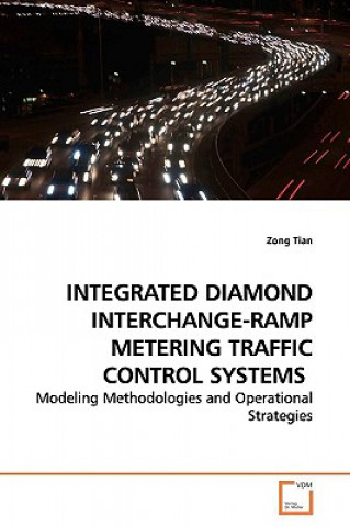 Libro Integrated Diamond Interchange-Ramp Metering Traffic Control Systems Zong Tian