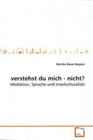 Книга verstehst du mich - nicht? Monika Bauer-Bogner