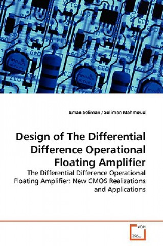 Kniha Design of The Differential Difference Operational Floating Amplifier Eman Soliman