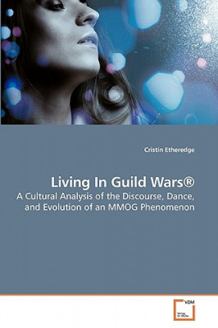 Kniha Living In Guild Wars(R) Cristin Etheredge
