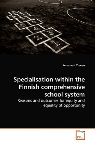 Carte Specialisation within the Finnish comprehensive school system Annamari Ylonen
