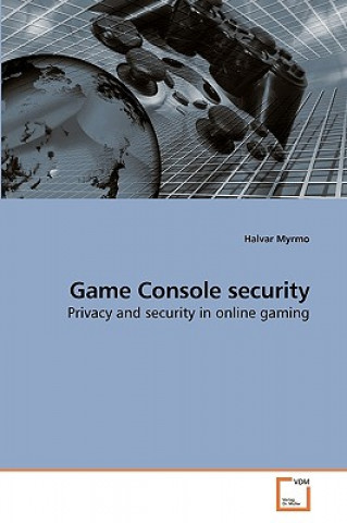 Knjiga Game Console security Halvar Myrmo