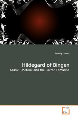Könyv Hildegard of Bingen Beverly Lomer