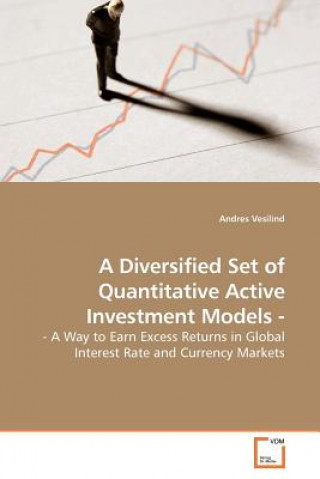 Kniha Diversified Set of Quantitative Active Investment Models - Andres Vesilind