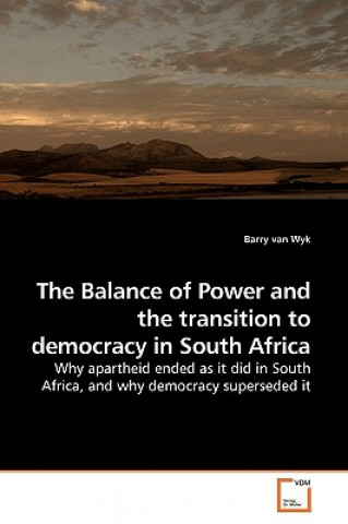 Carte Balance of Power and the transition to democracy in South Africa Barry Van Wyk