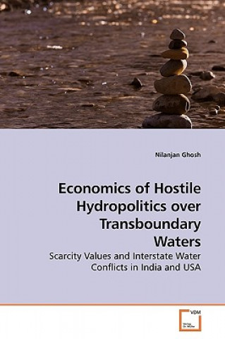 Книга Economics of Hostile Hydropolitics over Transboundary Waters Ghosh